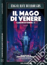 Il mago di VenereCarson di Venere 5. E-book. Formato EPUB ebook