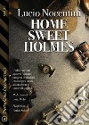 Home sweet Holmes. E-book. Formato EPUB ebook di Lucio Nocentini