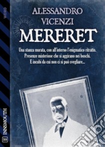 Mereret. E-book. Formato EPUB ebook di Alessandro Vicenzi