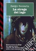 La strega del lago. E-book. Formato EPUB ebook