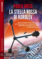 La stella rossa di Korolev. E-book. Formato EPUB ebook