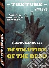 Revolution of the dead. E-book. Formato EPUB ebook di Pietro Gandolfi