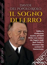 Il sogno di ferro. E-book. Formato EPUB ebook