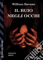 Il buio negli occhi. E-book. Formato EPUB ebook