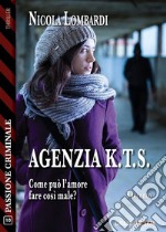 Agenzia K.T.S.. E-book. Formato EPUB ebook