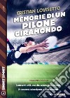 Memorie di un pilone giramondo. E-book. Formato EPUB ebook di Cristian Lovisetto