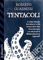 Tentacoli. E-book. Formato EPUB ebook