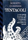 Tentacoli. E-book. Formato EPUB ebook di Roberto Guarnieri