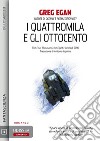 I quattromila e gli ottocento. E-book. Formato EPUB ebook di Greg Egan