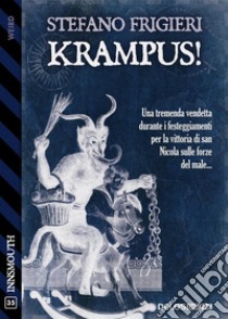 Krampus!. E-book. Formato EPUB ebook di Stefano Frigieri