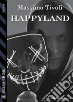 Happyland. E-book. Formato EPUB ebook