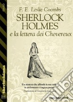 Sherlock Holmes e la lettera dei Chevereux. E-book. Formato EPUB ebook