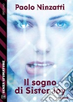 Il sogno di Sister Joy. E-book. Formato EPUB ebook