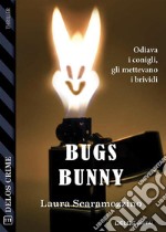 Bugs Bunny. E-book. Formato EPUB