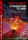 Chiamatemi Titano. E-book. Formato EPUB ebook