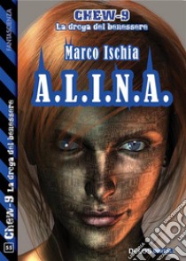 A.l.i.n.a.. E-book. Formato EPUB ebook di Marco Ischia