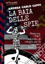 La baia delle spie. E-book. Formato EPUB ebook