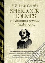 Sherlock Holmes e il dramma perduto di Shakespeare. E-book. Formato EPUB ebook