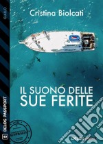 Il suono delle sue ferite. E-book. Formato EPUB