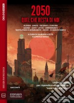 2050 Quel che resta di noi. E-book. Formato EPUB ebook