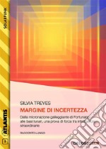 Margine di incertezza. E-book. Formato EPUB ebook