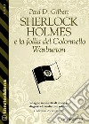 Sherlock Holmes e la follia del Colonnello Warburton. E-book. Formato EPUB ebook