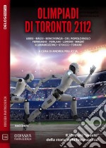 Olimpiadi di Toronto 2112. E-book. Formato EPUB ebook