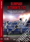 Olimpiadi di Toronto 2112. E-book. Formato EPUB ebook di Andrea Pelliccia