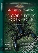 La coda dello scorpioneIl libro delle anime 3. E-book. Formato EPUB ebook