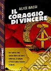 Il coraggio di vincere. E-book. Formato EPUB ebook