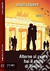 Attorno al cuore hai il muro di Berlino. E-book. Formato EPUB ebook di Jessica Gobetti