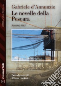 Le novelle della Pescara. E-book. Formato EPUB ebook di Gabriele D'Annunzio