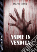 Anime in vendita. E-book. Formato EPUB ebook