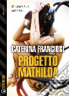 Progetto Mathilda. E-book. Formato EPUB ebook