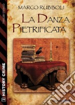 La danza pietrificata. E-book. Formato EPUB ebook