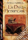 La danza pietrificata. E-book. Formato EPUB ebook di Marco Rubboli