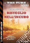 Risveglio nell'incubo. E-book. Formato EPUB ebook di Valentino Sani