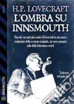 L&apos;ombra su Innsmouth. E-book. Formato EPUB ebook