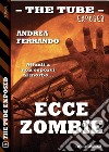 Ecce zombie. E-book. Formato EPUB ebook di Andrea Ferrando