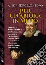 Per un&apos;abiura in meno. E-book. Formato EPUB ebook