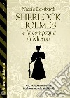 Sherlock Holmes e la compagna di Moxon. E-book. Formato EPUB ebook