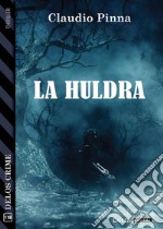 La Huldra. E-book. Formato EPUB ebook