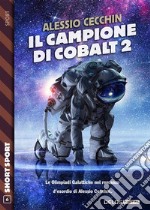 Il campione di Cobalt 2. E-book. Formato EPUB ebook