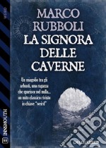 La signora delle caverne. E-book. Formato EPUB ebook