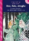 Dee, fate, streghe. Il potere femminile dai culti naturali a Walt Disney. E-book. Formato EPUB ebook