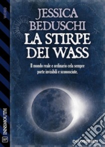 La stirpe dei Wass. E-book. Formato EPUB ebook di Jessica Beduschi