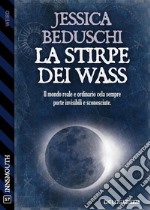 La stirpe dei Wass. E-book. Formato EPUB ebook