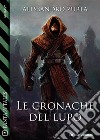 Le cronache del lupo. E-book. Formato EPUB ebook di Alessandro Zurla