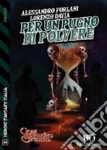 Per un pugno di polvere. E-book. Formato EPUB ebook