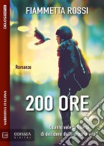 200 ore. E-book. Formato EPUB ebook